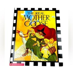 The Real Mother Goose Nursery Rhymes Book Scholastic